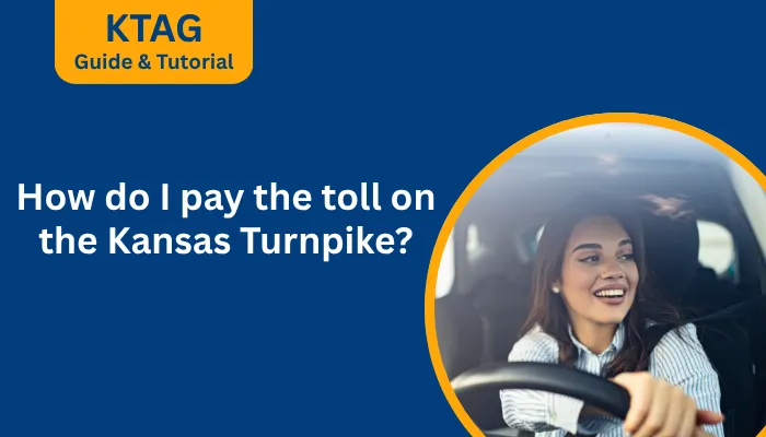 How Do I Pay The Toll On The Kansas Turnpike?