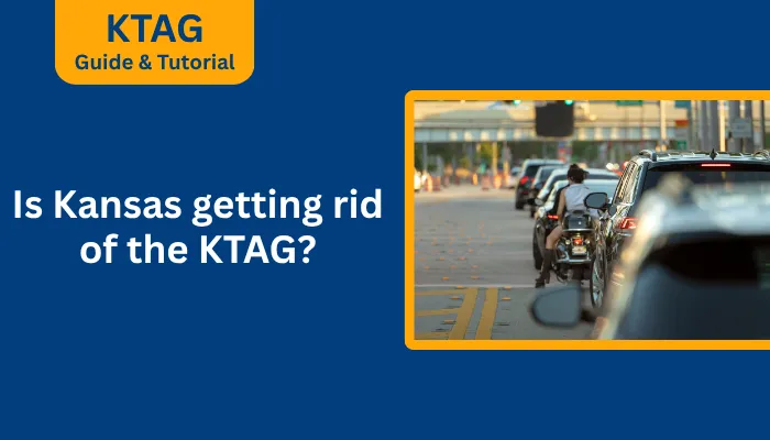 Is Kansas Getting Rid Of The KTAG? Is Kansas Getting Rid Of The KTAG?
