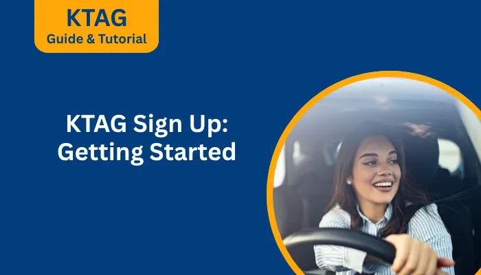KTAG Sign Up: Getting Started